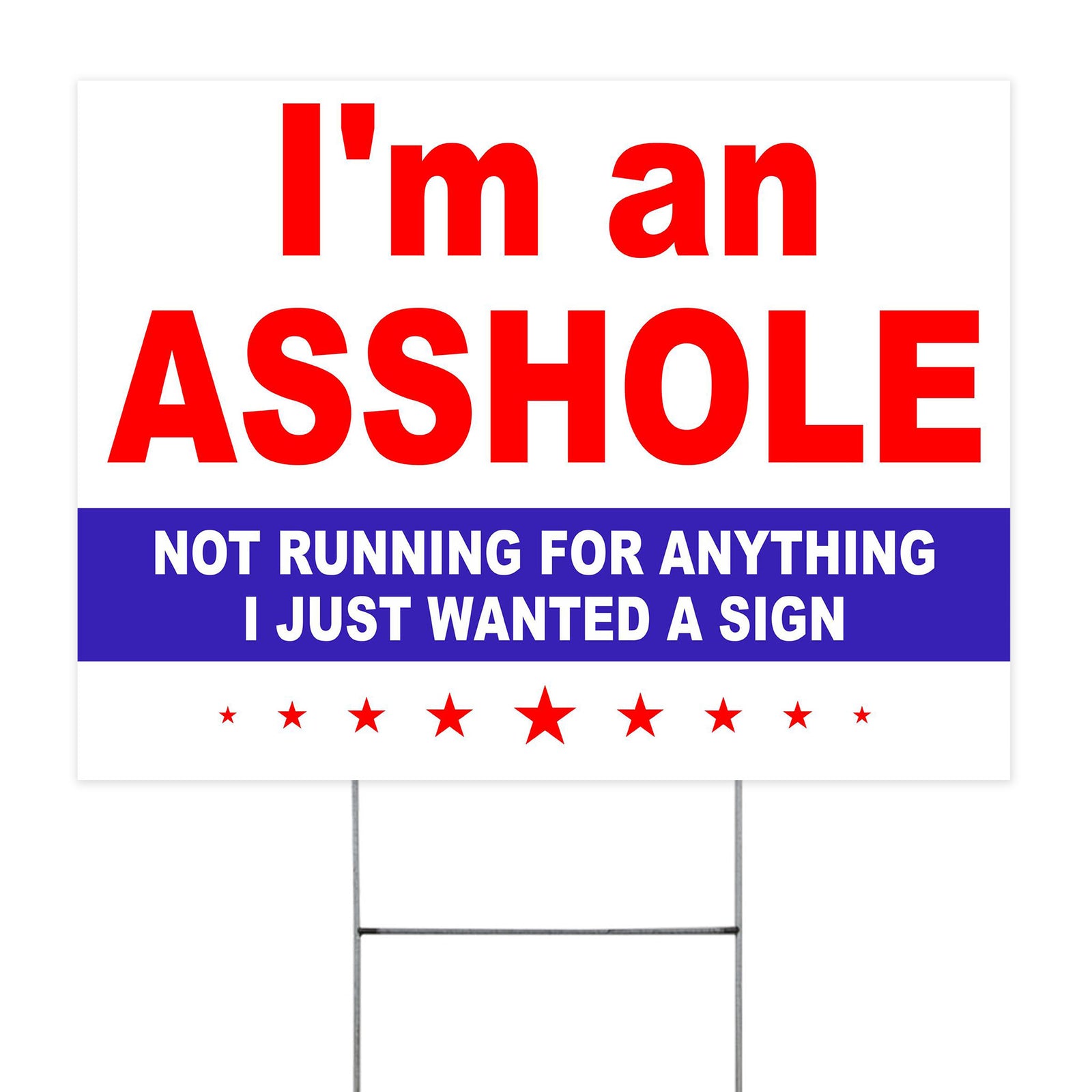 Im an asshole Yard Sign