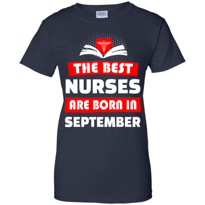 The best Nurses are born in September shirt, hoodie, tank