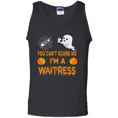 You Can't Scare Me i'm a Waitress Tee/Hoodie/Tank