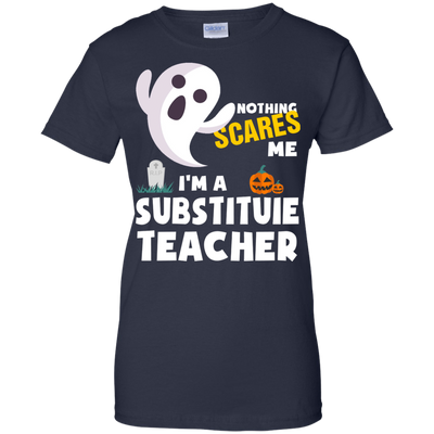 Nothing scares me I'm a Substituie teacher shirt, hoodie, tank