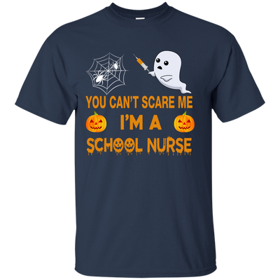 YOU CAN'T SCARE ME, I'M A School Nurse Tee, Hoodie, Tank