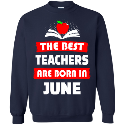 The best teachers are born in June shirt, tank, hoodie