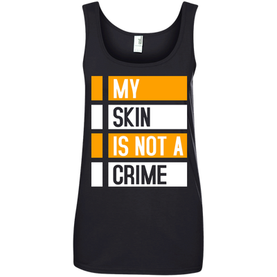 My Skin Is Not A Crime t-shirt, hoodie, long sleeve