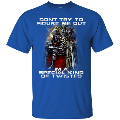 Don't try to figure me out i'm a special kind of twisted shirt, hoodie