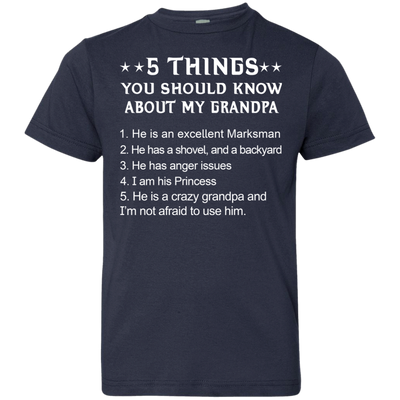 5 Things You Should Know My Grandpa Shirt, Hoodie Youth Shirt