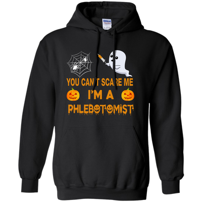 You Can't Scare Me I'm a Phlebotomist Tee/Hoodie/Tank