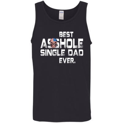 Best asshole Single Dad ever shirt, tank top, LS