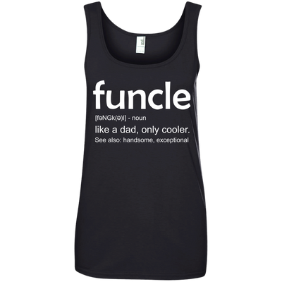 Funcle definition shirt: like a dad, only cooler