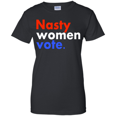 Nasty Women Vote Tee/Hoodie/ Tank