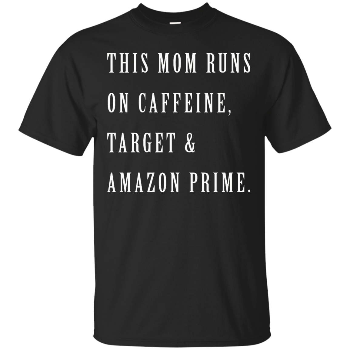 This Mom Runs on Caffeine Target and Amazon Prime shirt, tank, racerback