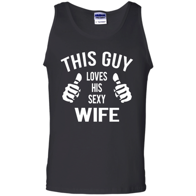 This Guy Loves His Sexy Wife shirt, tank, hoodie