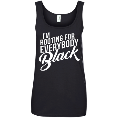 I'm rooting for everybody black shirt, tank, hoodie