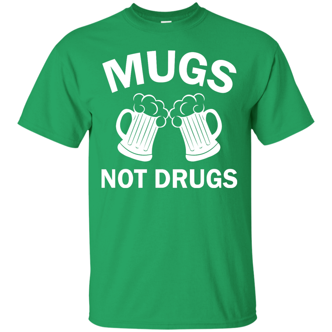 Funny St. Patrick's day: Cheers Mugs Not Drugs Shirt, Hoodie, Tank