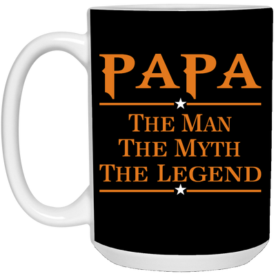 Papa The Man The Myth The Legend mug