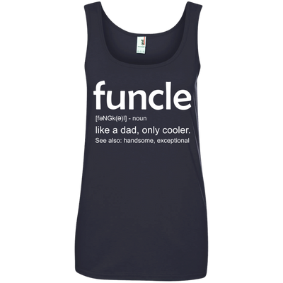 Funcle definition shirt: like a dad, only cooler