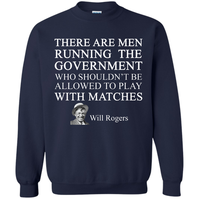 Will Rogers Shirt: There Are Men Running The Government