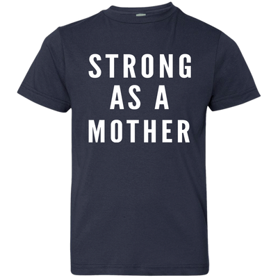 Strong As A Mother Shirt For Kids