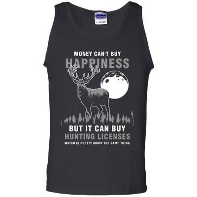 Money Can't Buy Happines But It Can Buy Hunting Licenses Shirt