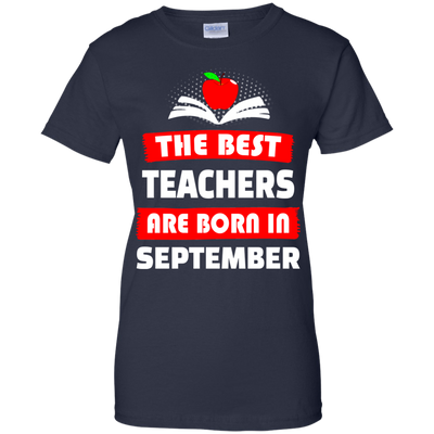 The best teachers are born in September shirt, tank, hoodie