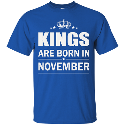 Kings are born in November Shirt, Hoodie, Tank