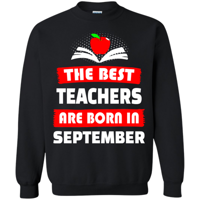 The best teachers are born in September shirt, tank, hoodie