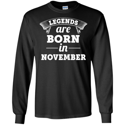 Legends are born in November Shirt, Hoodie, Tank