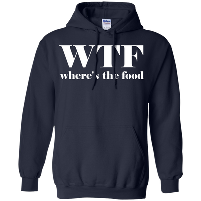 WTF: Where's The Food shirt, sweater, tank