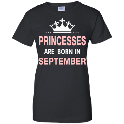 Princesses Are Born in September Shirt, Hoodie, Tank