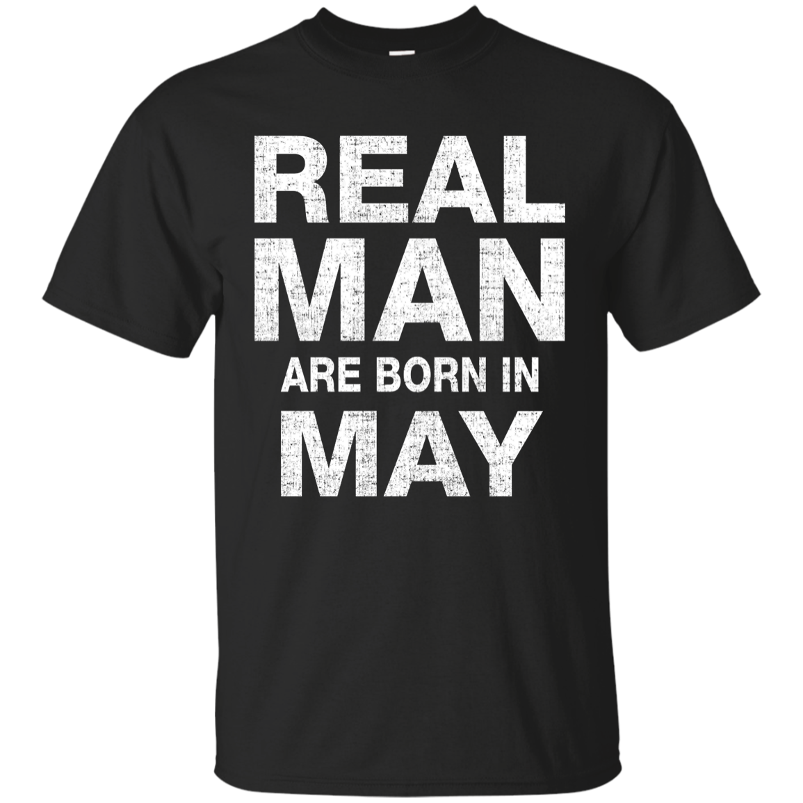 Real Man Are Born in May Shirt, Hoodie, Tank