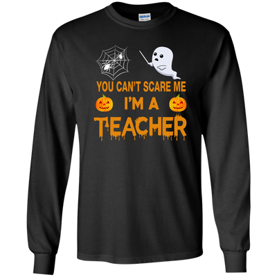 You can't Scare Me, I'm a Teacher Tee/Hoodie/Tank