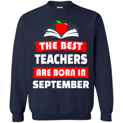 The best teachers are born in September shirt, tank, hoodie