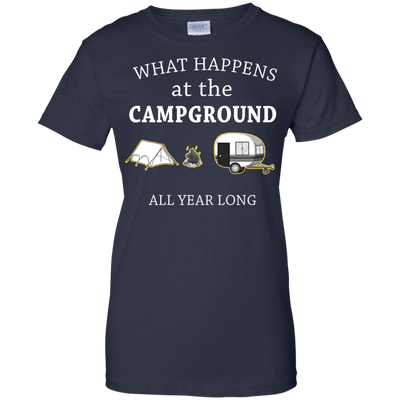 What happens at the Campground all year long shirt, tank, hoodie