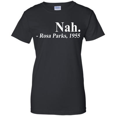 Nah rosa parks 1955 shirt, hoodie, tank