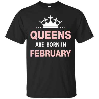 Queens are born in February Shirt, Hoodie, Tank