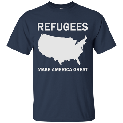 Refugees Make America Great Shirt, Hoodie, Tank