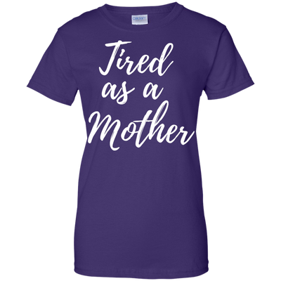 Tired as a Mother shirt, racerback