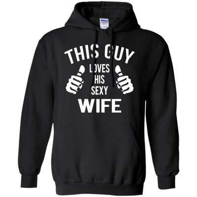 This Guy Loves His Sexy Wife shirt, tank, hoodie