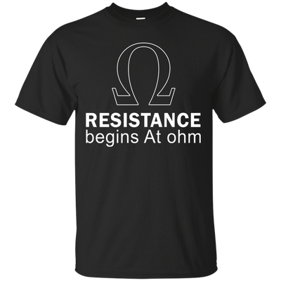 Resistance Begins At Ohm t-shirt, long sleeve, hoodie