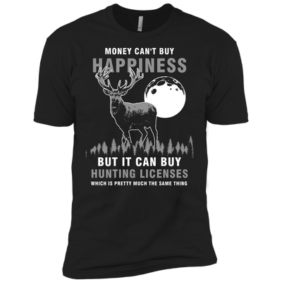 Money Can't Buy Happines But It Can Buy Hunting Licenses Shirt