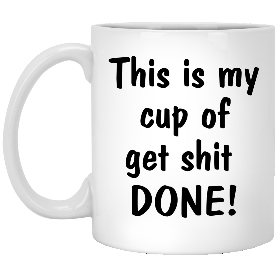 This is My Cup Of Get Shit Done mug