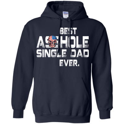 Best asshole Single Dad ever shirt, tank top, LS
