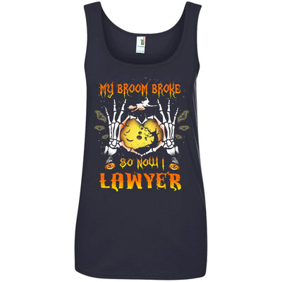 My broom broke so now I Lawyer shirt, hoodie, tank