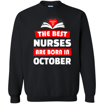 The best Nurses are born in October shirt, hoodie, tank
