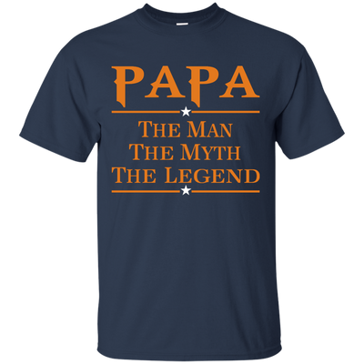 Papa The Man The Myth The Legend Shirt, Hoodie, Long Sleeve