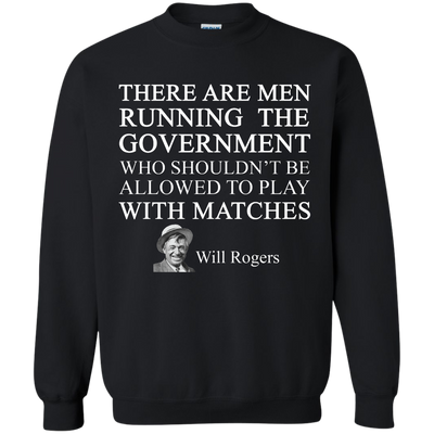 Will Rogers Shirt: There Are Men Running The Government