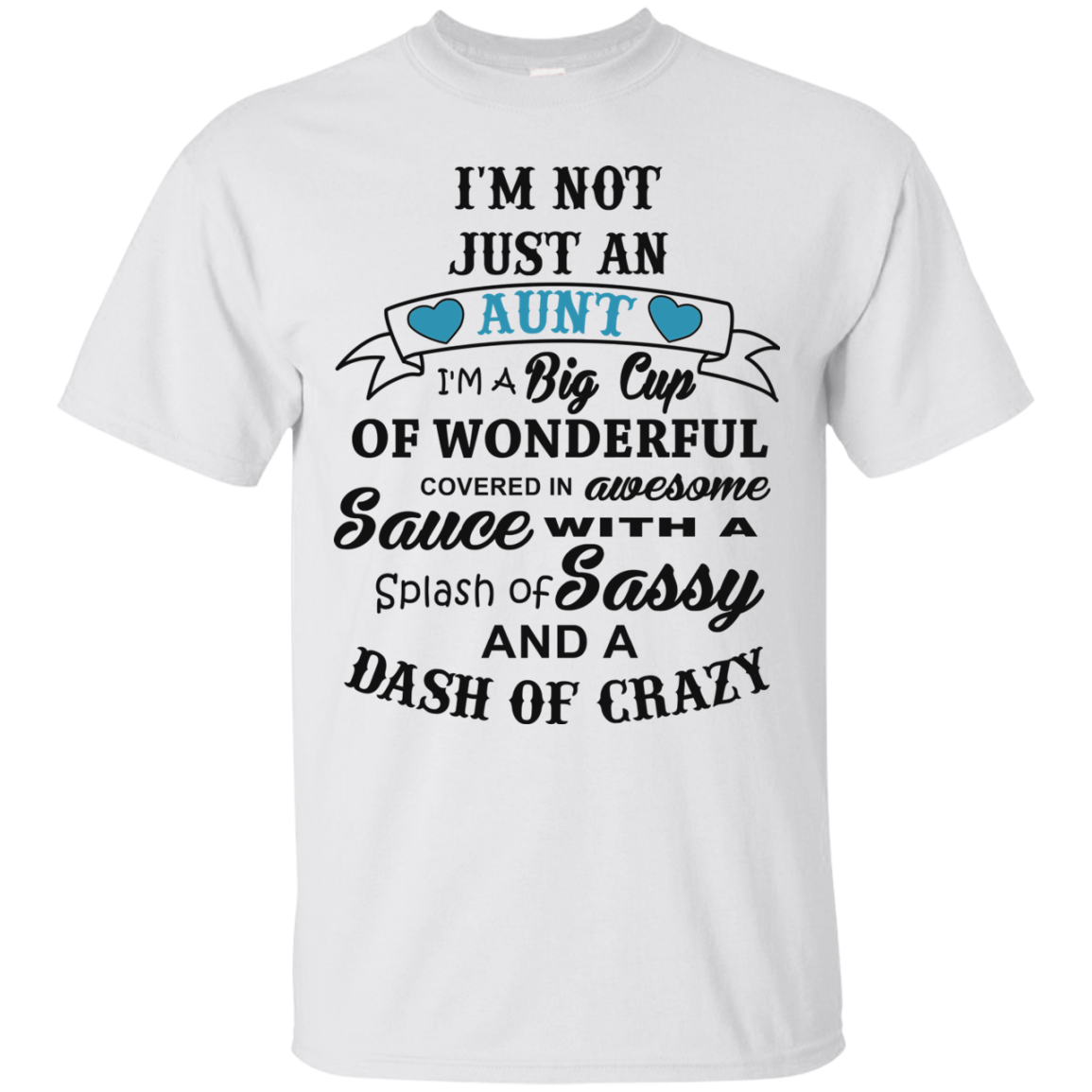 I'm not just an aunt I'm a big cup of wonderful shirt, hoodie