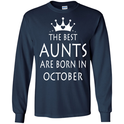 The best Aunts are born in October shirt, tank, sweater