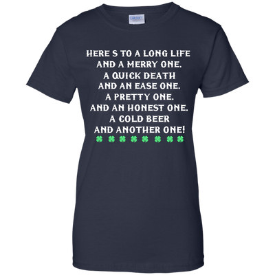 St. Patrick's Day Toast Shirt: Here's To A Long Life and A Merry One