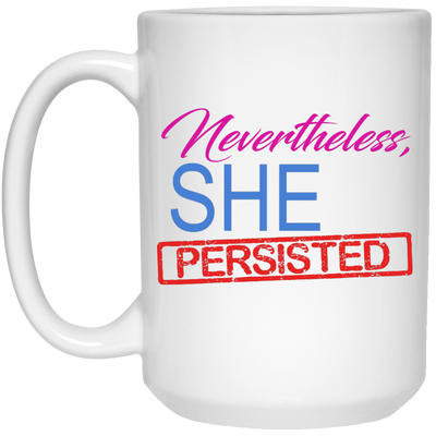Nevertheless, She Persisted coffee mug