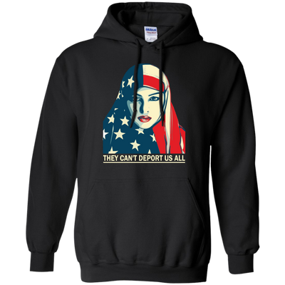 They Can't Deport US All T-shirt, Hoodie, Tank
